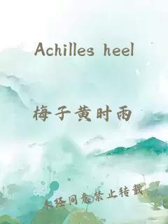 Achilles heel